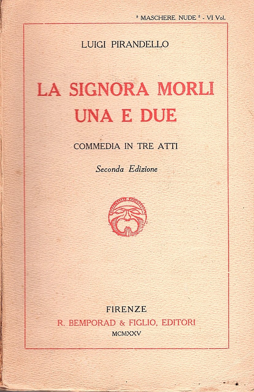 La Signora Morli una e due. Commedia in tre atti