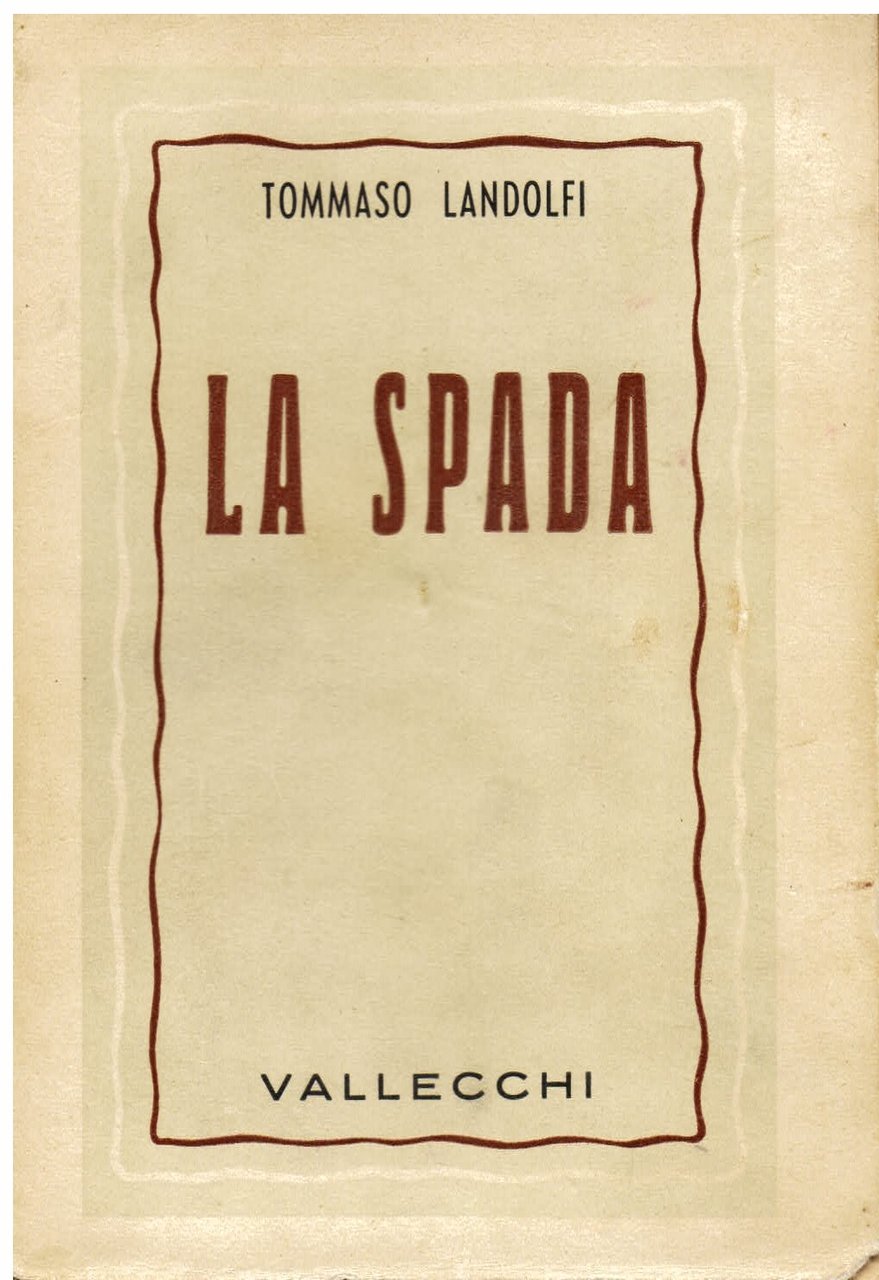 La spada. Preceduta da una ristampa de 'Il mar delle …