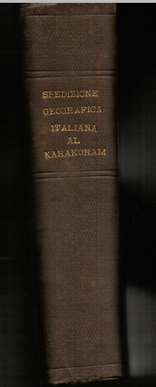 La spedizione geografica italiana al Karakoram (1929 - VII E. …