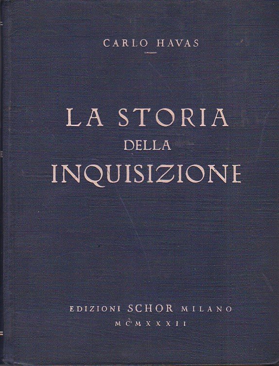 La storia della Inquisizione. Traduzione di Paolo Fery