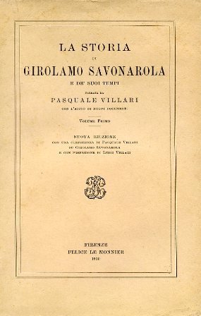 La storia di Girolamo Savonarola e de' suoi tempi narrata …