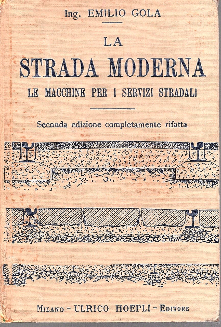 La strada moderna. Le macchine per i servizi stradali. Seconda …