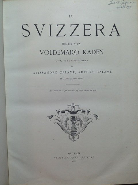 La Svizzera. Descritta con illustrazioni di Alessandro Calame, Arturo Calame …