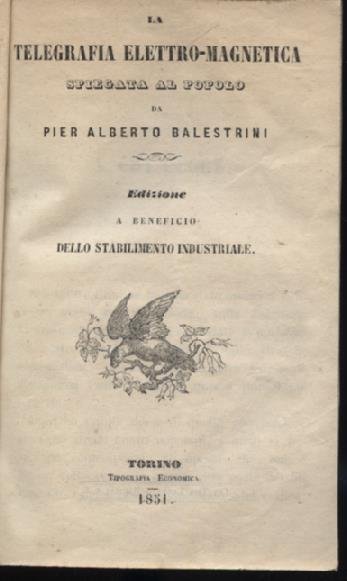 La telegrafia elettro - magnetica spiegata al popolo. Edizione a …