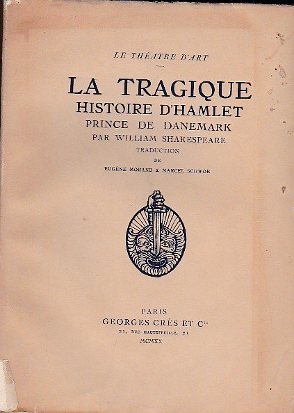 La tragique histoire d'Hamlet Prince de Danemark. Traduction nouvelle de …