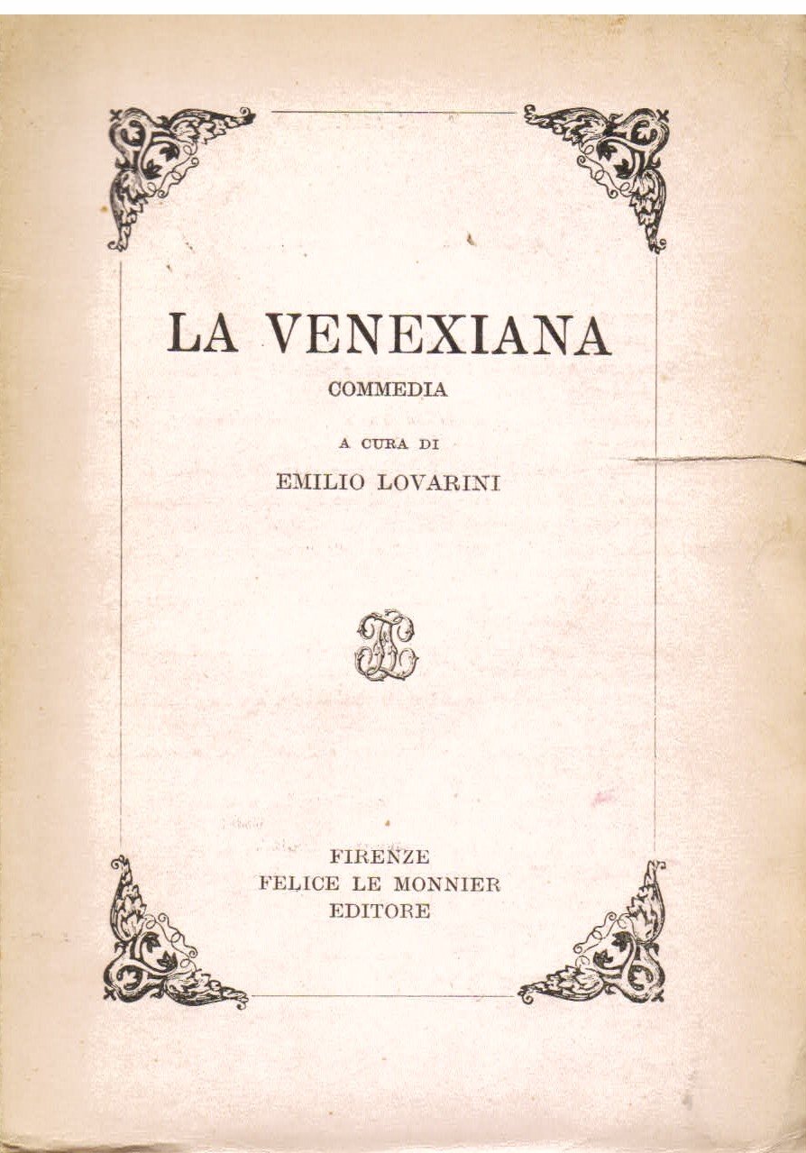 La Venexiana. Commedia. A cura di Emilio Lovarini