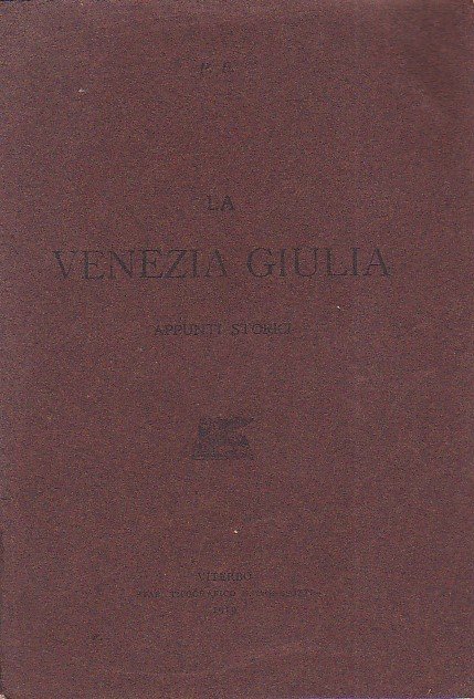 La Venezia Giulia. Appunti storici