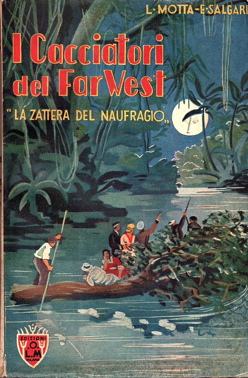 La zattera del naufragio. Romanzo d' avventure (dal 3 al …