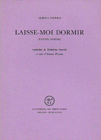 Laisse - moi dormir (Famme dorme). Traduction de Madeleine Santschi …