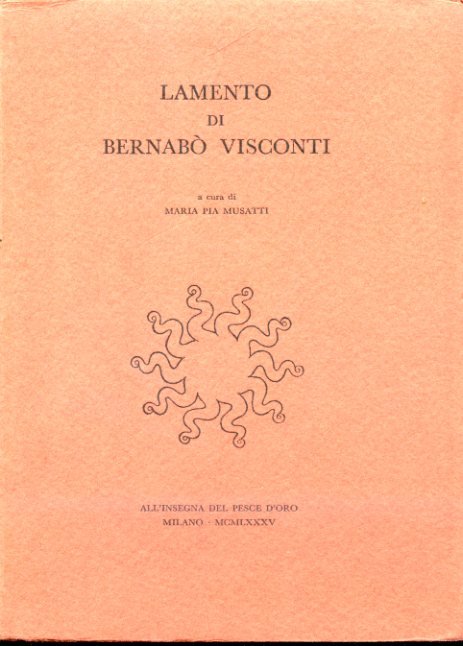 Lamento di Bernabò Visconti. A cura di Maria Pia Musatti