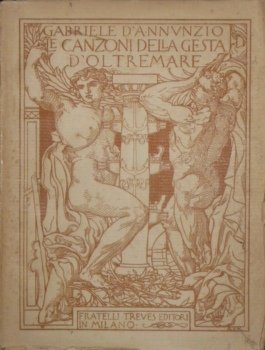 Laudi del Cielo, del Mare, della Terra e degli Eroi. Libro IV. Merope. Le Canzoni delle gesta d'oltremare