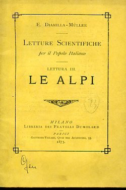 Le Alpi. Letture Scientifiche per il Popolo Italiano. Lettura III