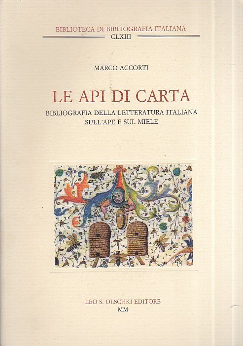 Le api di carta. Bibliografia della letteratura italiana sull' ape …