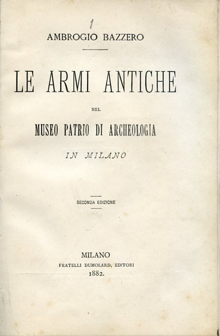 Le armi antiche nel Museo Patrio di Archeologia in Milano