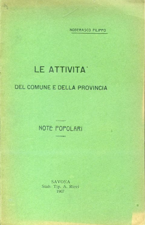 Le attività del Comune e della Provincia. Note popolari