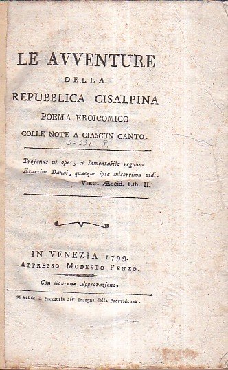 Le avventure della Repubblica Cisalpina. Poema eroicomico colle note a …