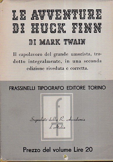 Le Avventure di Huck Finn. Versione integrale di Luigi Berti