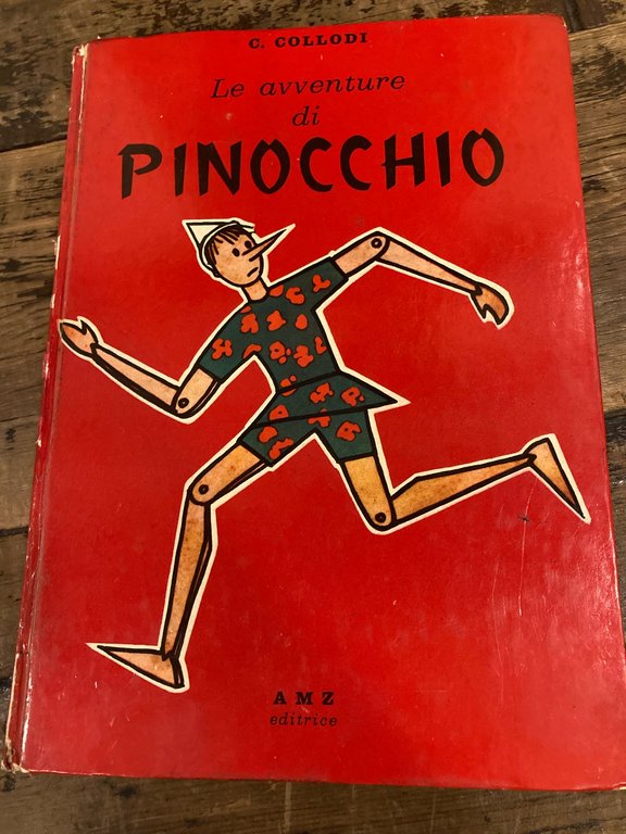 Le avventure di Pinocchio. Edizione integrale illustrata da A. Mingardi