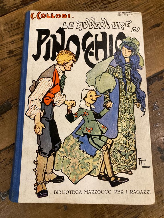 Le avventure di Pinocchio. Storia di un burattino. Illustrazioni di Carlo Chiostri e 4 tavole a colori di Attilio Mussino. Nuovissima edizione integrale collaudata sul primo originale dell'Autore. Edizione fuori commercio