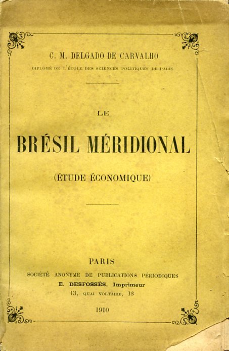 Le Brésil Méridional. Étude économique sur les États du Sud. … | Immagine principale