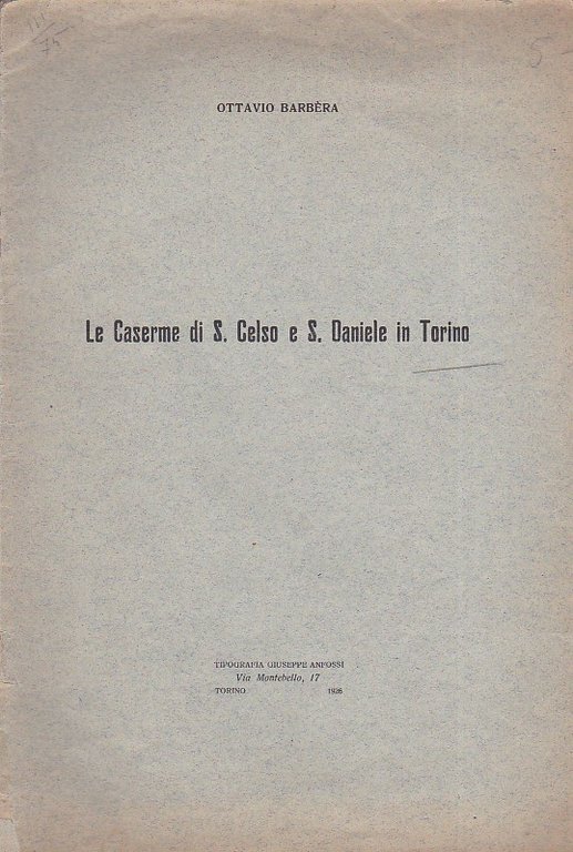 Le Caserme di S. Celso e S. Daniele in Torino