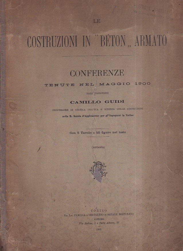 Le costruzioni in 'béton' armato. Conferenze tenute nel maggio 1900 …