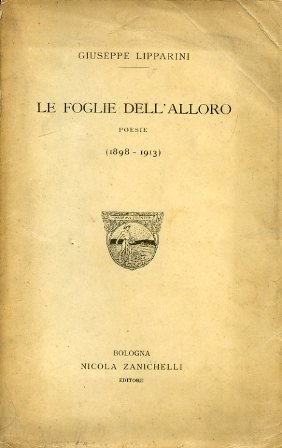 Le foglie dell'alloro. Poesie (1898 - 1913)