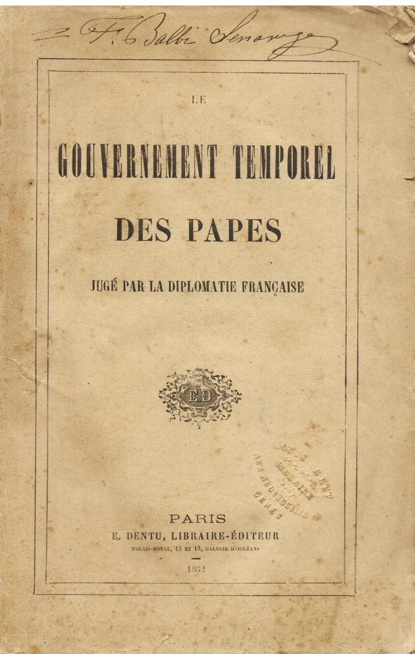 Le gouvernement temporel des Papes jugé par la diplomatie française