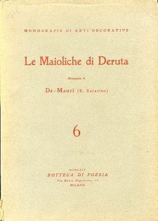 Le Maioliche di Deruta (una pagina di Storia dell'Arte Umbra). …