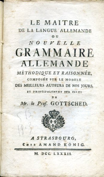 Le Maitre de la Langue Allemande ou Nouvelle Grammaire Allemande …