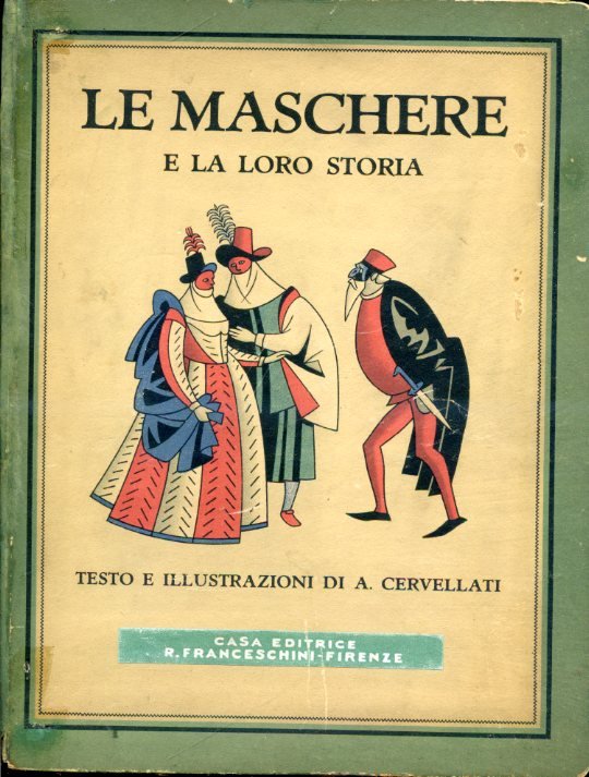 Le maschere e la loro storia. Testo e illustrazioni di …