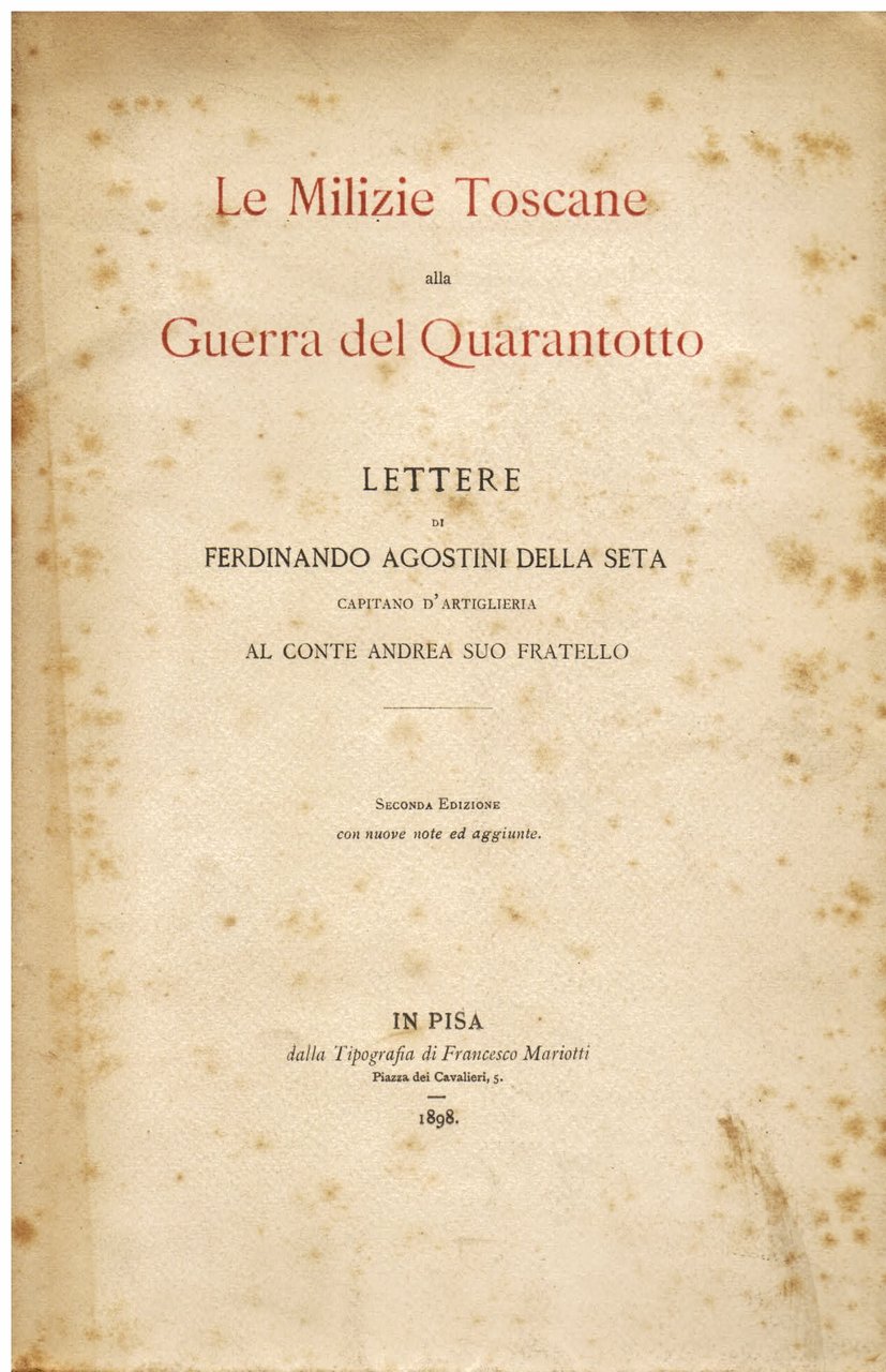 Le Milizie Toscane alla Guerra del Quarantotto. Lettere al conte …
