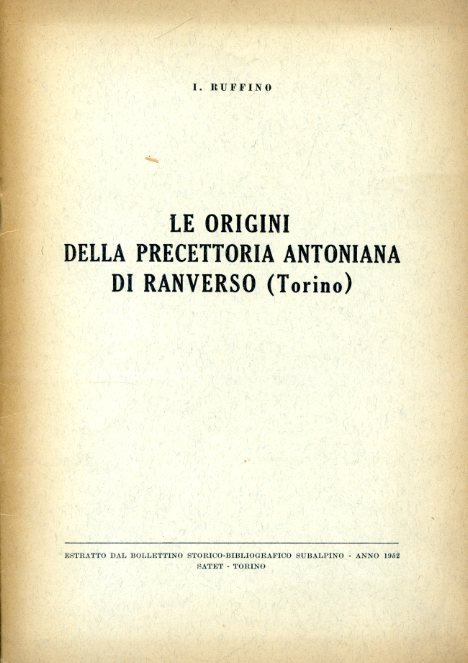 Le origini della precettoria antoniana di Ranverso (Torino). Estratto dal …