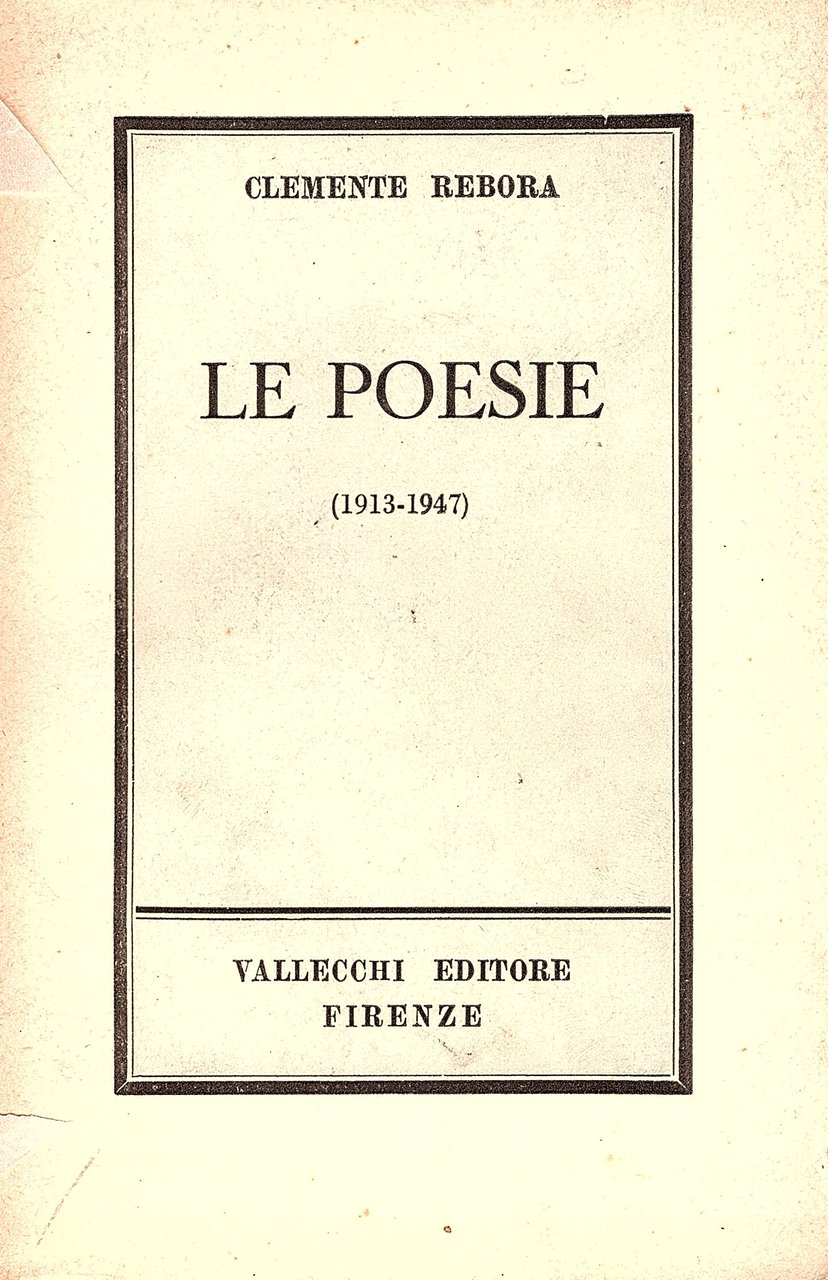 Le poesie (1913 - 1947) (Frammenti lirici - Poesie sparse …