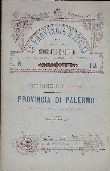 Le Provincie d'Italia studiate sotto l'aspetto geografico e storico a …