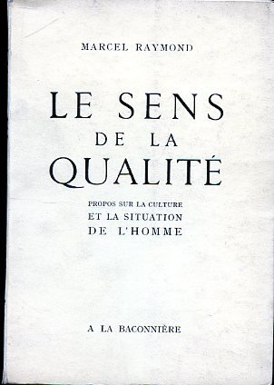 Le sens de la qualité. Propos sur la culture et …