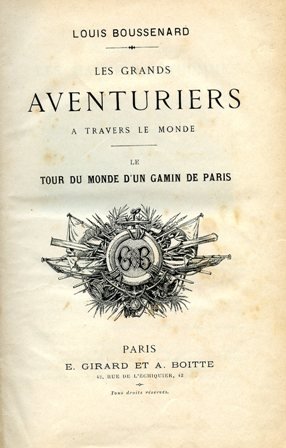Le Tour du Monde d'un Gamin de Paris. Les Grands …