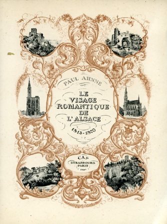 Le visage romantique de l'Alsace. 1815 - 1870