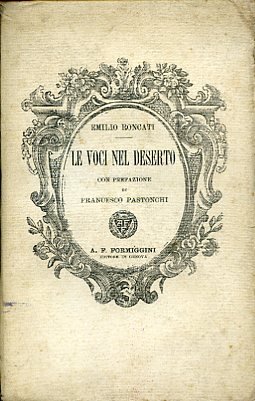 Le voci nel deserto. Brevi pensieri e moderate sentenze. Con …