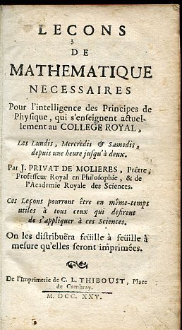 Leçons de Mathematique necessaires pour l'intelligence des Principes de Physique, …