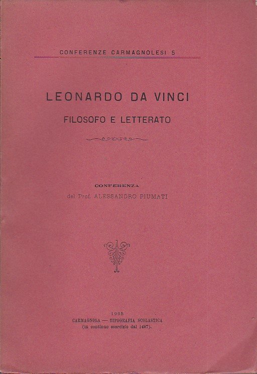 Leonardo da Vinci filosofo e letterato. Conferenza tenuta agli alunni …