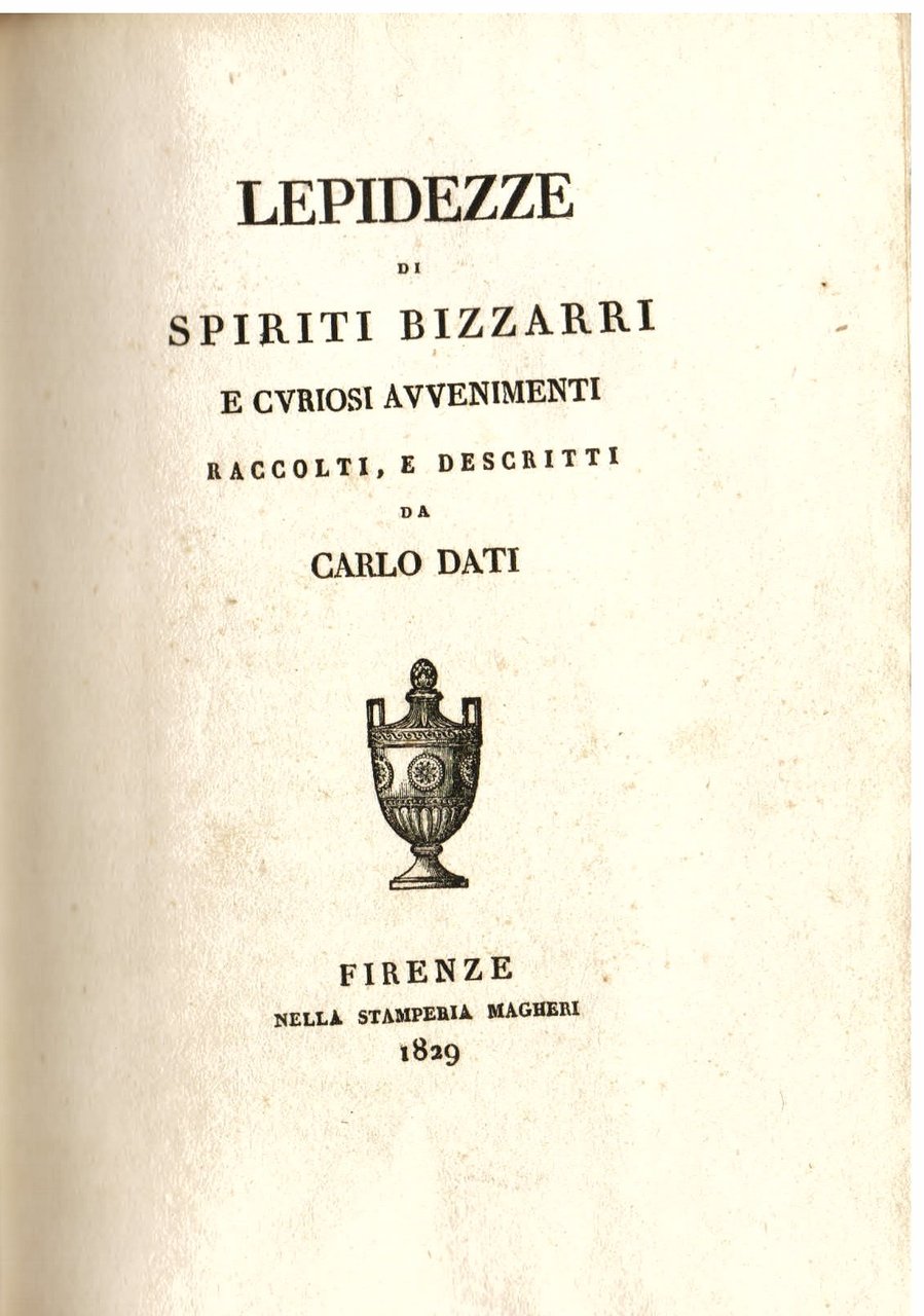 Lepidezze di spiriti bizzarri e curiosi avvenimenti raccolti, e descritti