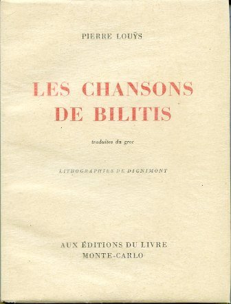 Les Chansons de Bilitis. Traduites du grec. Lithographies de Dignimont