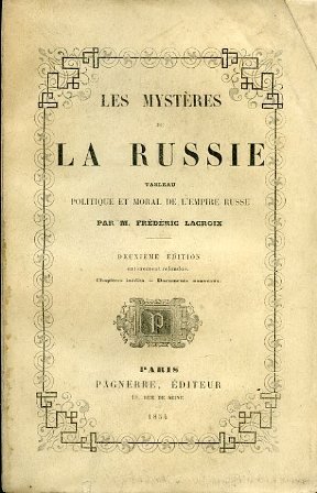 Les Mystères de la Russie. Tableau politique et moral de …