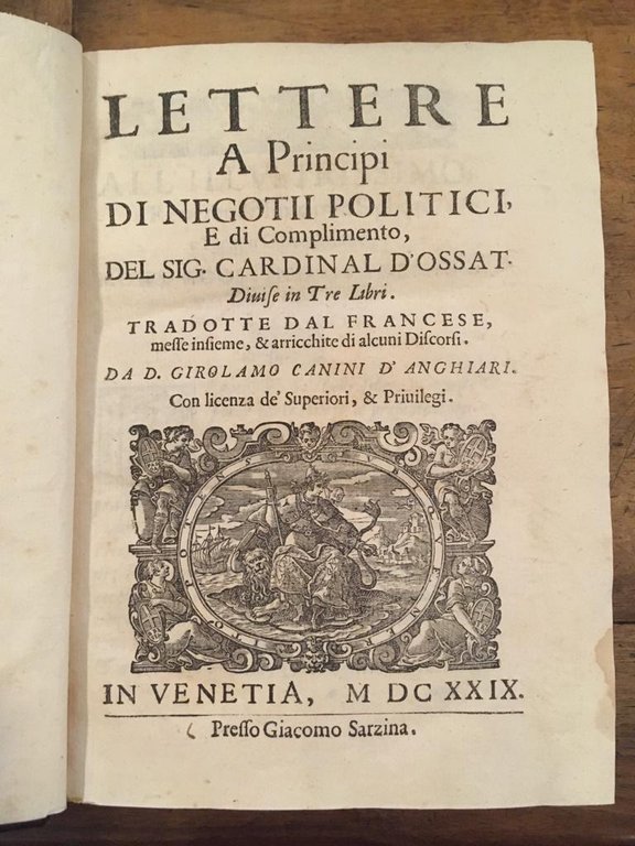 Lettere a Principi di Negotii Politici, e di Complimento, divise …