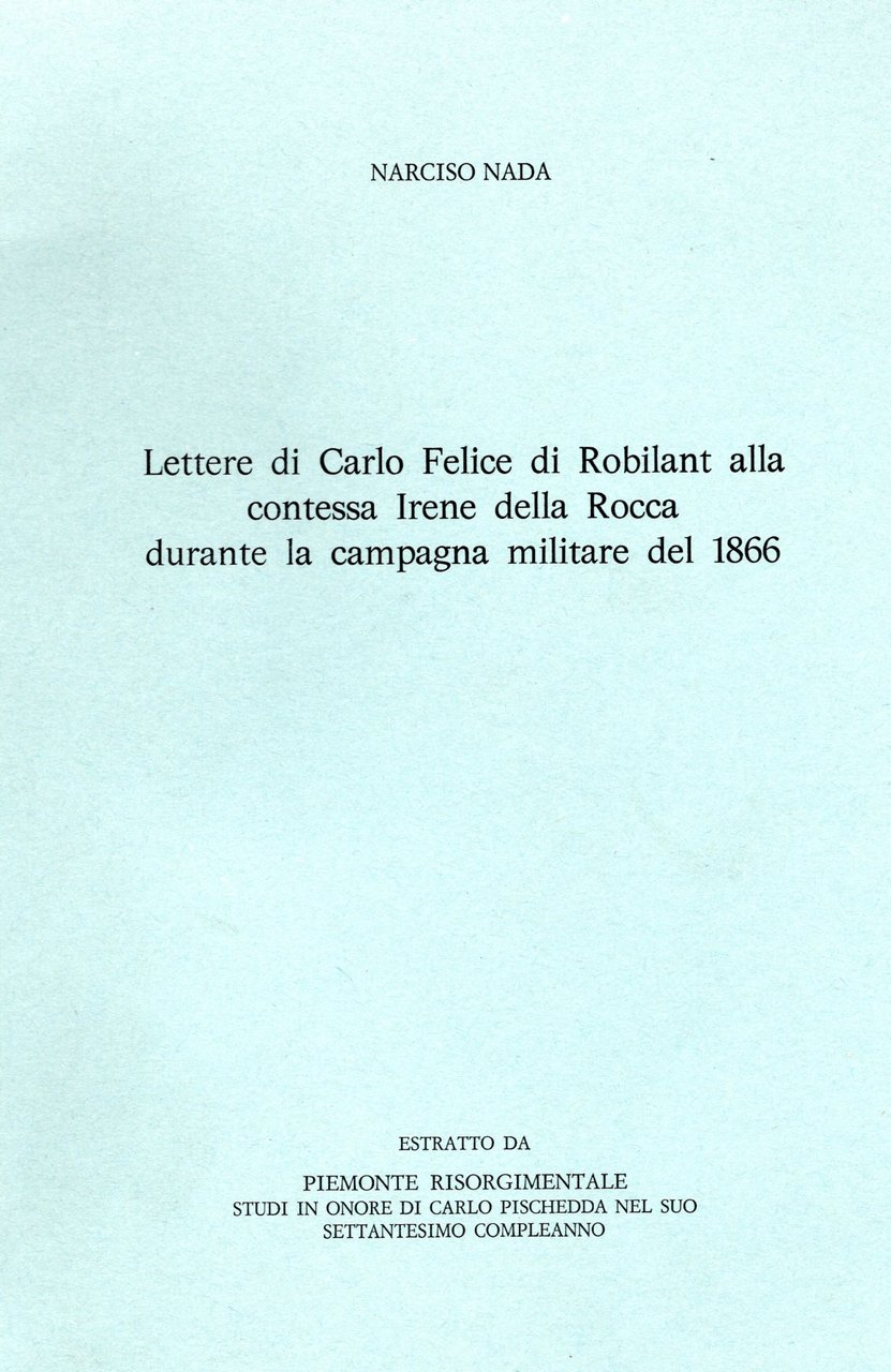 Lettere di Carlo Felice di Robilant alla contessa Irene della …