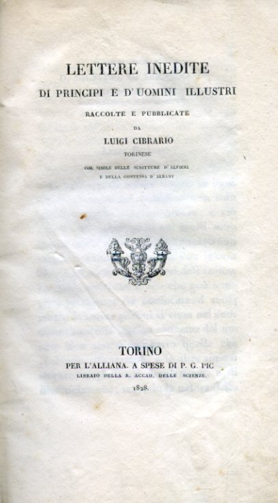 Lettere inedite di principi e d'uomini illustri raccolte e pubblicate …