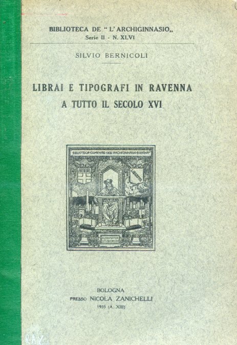 Librai e tipografi in Ravenna a tutto il secolo XVI | Immagine Gallery 1