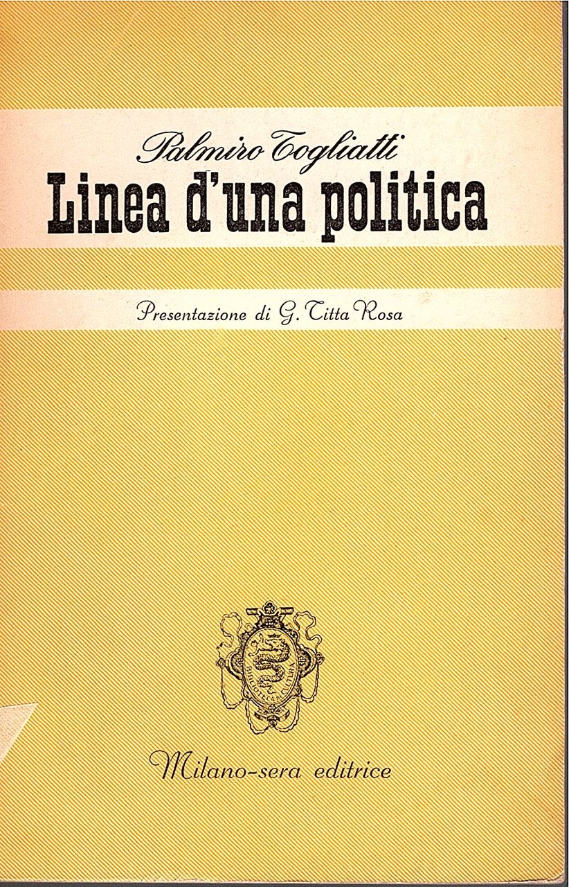 Linea di una politica. Presentazione di G. Tiita Rosa [Terza … | Immagine principale