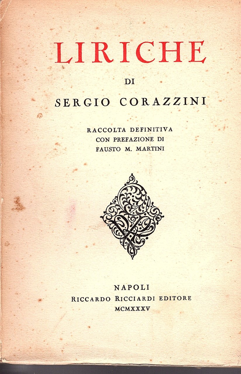 Liriche. Raccolta definitiva con prefazione di Fusto M. Martini